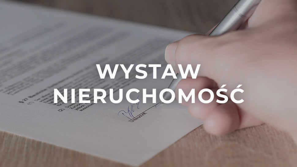 WYSTAW NIERUCHOMOŚĆ